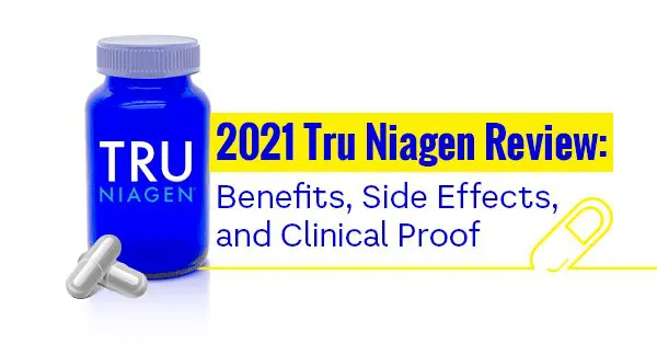 2021 Tru Niagen Review: Benefits, Side Effects, and Clinical Proof